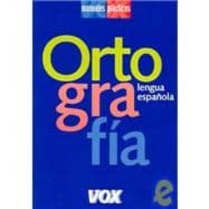 ortografia. lengua española (manuales practicos)-9788483325032