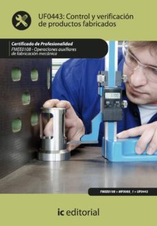 (i.b.d.)control y verificacion de productos fabricados. fmee0108 operaciones auxiliares de fabricacion mecanica-9788483647332