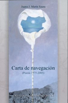 carta de navegacion: poesia 1975-2005-juana j. marin saura-9788483715932