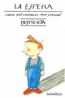 despierta 1: la espera-carme sole vendrell-ray sorigue-9788484120032
