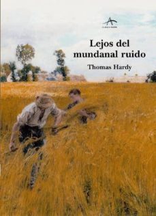 lejos del mundanal ruido (ebook)-thomas hardy-9788484286332