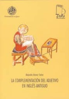 la complementacion del adjetivo en ingles antiguo (incluye cd)-alejandro alcaraz sintes-9788484392132