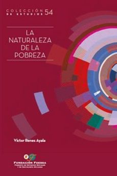 la naturaleza de la pobreza-victor renes ayala-9788484408932
