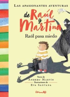 raul pasa miedo: las apasionantes aventuras de raul y martina-andreu martin-9788484705932