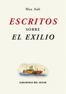 escritos sobre el exilio-max aub-9788484724032