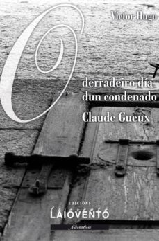 o derradeiro dia dun condenado. claude gueux-9788484873532