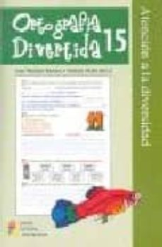 ortografia divertida 15-9788484919032