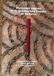 elementos basicos de la arquitectura popular mallorquina-9788485932832