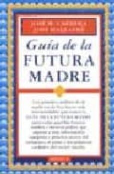 guia de la futura madre-jose maria carrera macia-9788486193232
