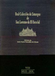 real coleccion de estampas viii de san lorenzo de el esco--jesus maria gonzalez de zarate garcia-9788487563232