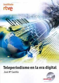teleperiodismo en la era digital-jose maria castillo pomeda-9788488788832