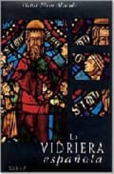 la vidriera española, ocho siglos de luz-victor nieto alcaide-9788489569232