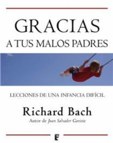 gracias a tus malos padres (ebook)-richard bach-9788490190432