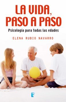 la vida, paso a paso (ebook)-elena rubio navarro-9788490198032