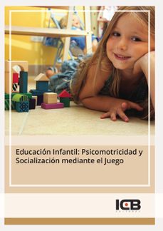 educación infantil: psicomotricidad y socialización mediante el j uego-estefania navas cuenca-9788490212332