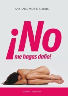 ¡no me hagas daño! (ebook)-9788490302132