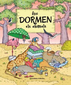 aixi dormen els animals-petra bartikova-9788490348932