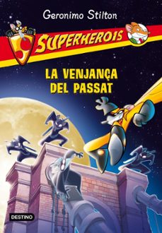 la venjança del passat-geronimo stilton-9788490573532