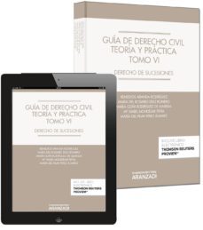 guia de derecho civil. teoria y practica. tomo vi: derecho de suc esiones-9788490595732