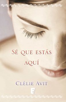 sé que estás aquí (ebook)-clelie avit-9788490693032