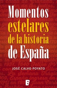 momentos estelares de la historia de españa (ebook)-jose calvo poyato-9788490697832
