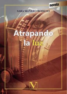 atrapando la luz-sara mañero rodicio-9788490746332