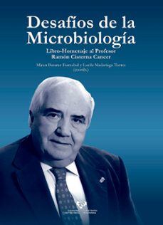 desafios de la microbilogia: libro-homenaje al profesor ramon cisterna cancer-9788490828632