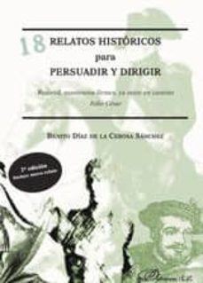 18 relatos historicos para persuadir y dirigir (ebook)-benito diaz de la cebosa-9788490850732