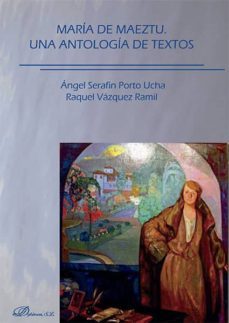 maria de maeztu. una antologia de textos (ebook)-angel serafin porto ucha-raquel vazquez ramil-9788490853832
