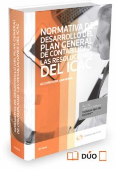 normativa de desarrollo del plan general de contabilidad: las resoluciones del icac-agustin mora lavandera-9788490999332