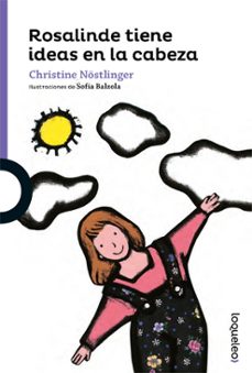 rosalinde tiene ideas en la cabeza-christine nostlinger-9788491222132