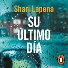 su último día-shari lapena-9788491295532