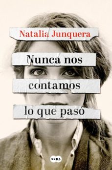 nunca nos contamos lo que paso (ebook)-natalia junquera-9788491299332