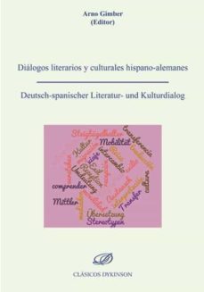 dialogos literarios y culturales hispano-alemanes = deutsch - spanischer literatur - und kulturdialog-arno gimber-9788491483632
