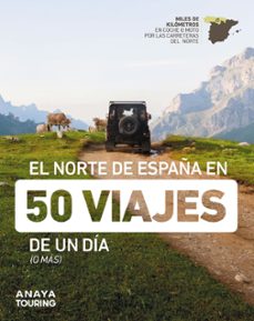 el norte de españa en 50 viajes de un dia 2023 (guias singulares)-9788491586432