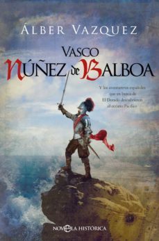 vasco nuñez de balboa (ebook)-alber vazquez-9788491648932