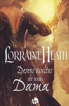 deseos ocultos de una dama (ebook)-lorraine heath-9788491700432