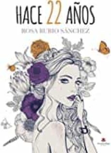hace 22 años-rosa rubio sanchez-9788491757832