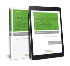medios de comunicacion y poder judicial. tratamiento penal y proceso frente a los juicios paralelos-gerson w. camarena aliaga-9788491776932