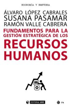 fundamentos para la gestion estrategica de los recursos humanos (ebook)-alvaro lopez cabrales-susana pasamar-ramon valle cabrera-9788491802532