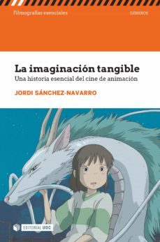 la imaginacion tangible. una historia esencial del cine de animacion (ebook)-jordi sanchez navarro-9788491807032