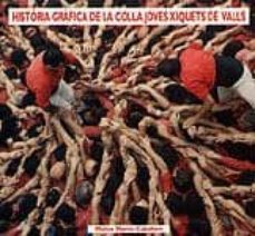 historia de la colla joves xiquets de valls, 1971-1996: 25 aniver sari-marius martin caballero-9788492147632