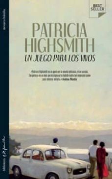 un juego para los vivos-patricia highsmith-9788492682232