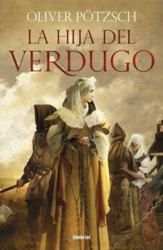 la hija del verdugo-oliver potzsch-9788492915132