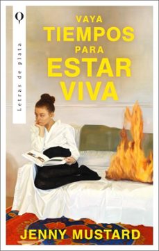 vaya tiempos para estar viva-jenny mustard-9788492919932