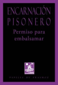 permiso para embalsamar-encarnacion pisonero-9788492942732