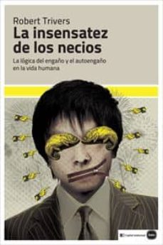 la insensatez de los necios-robert trivers-9788492946532