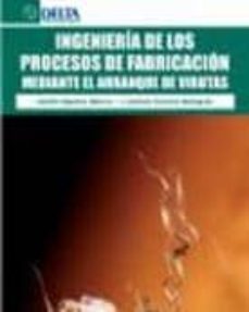 ingenieria de los procesos de fabricacion mediante el arranque de virutas-j.antonio travieso rodriguez-amelia napoles alberro-9788492954032