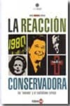 la reaccion conservadora: los neocons y el capitalismo salvaje-9788493656232