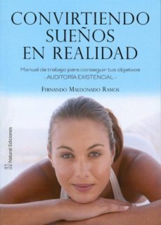 convirtiendo sueños en realidad-fernando maldonado ramos-9788493722432